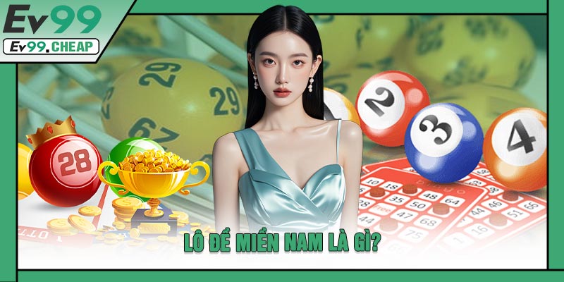 Lô Đề Miền Nam Là Gì?