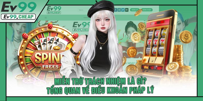 Miễn Trừ Trách Nhiệm Là Gì? Tổng Quan Về Điều Khoản Pháp Lý